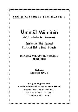 Ümmül Müminin ( Müminlerin Anası ) Seyidetün Nisâ Hazreti Haticetül Kübrâ Binti Huveyld İslamda Veliyye Kadınların Menkıbesi