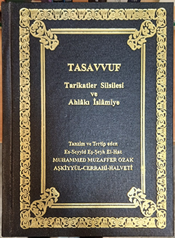 Tasavvuf; Tarikatler Silsilesi ve Ahlakı İslamiye - Tıpkı Basım - Ciltli